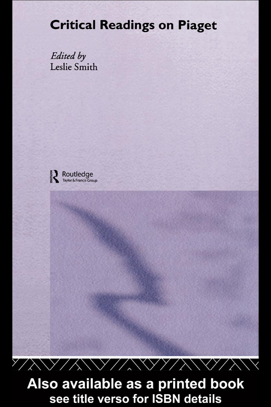 Critical Readings on Piaget by Leslie Smith (edt)