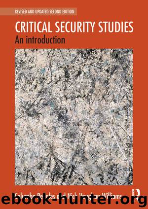 Critical Security Studies: An Introduction by Columba Peoples & Nick Vaughan-Williams