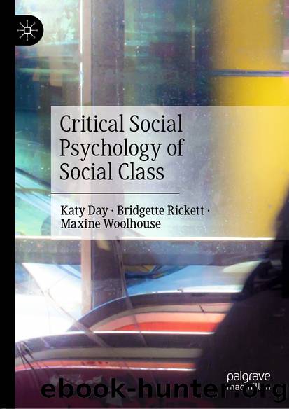 Critical Social Psychology of Social Class by Katy Day & Bridgette Rickett & Maxine Woolhouse