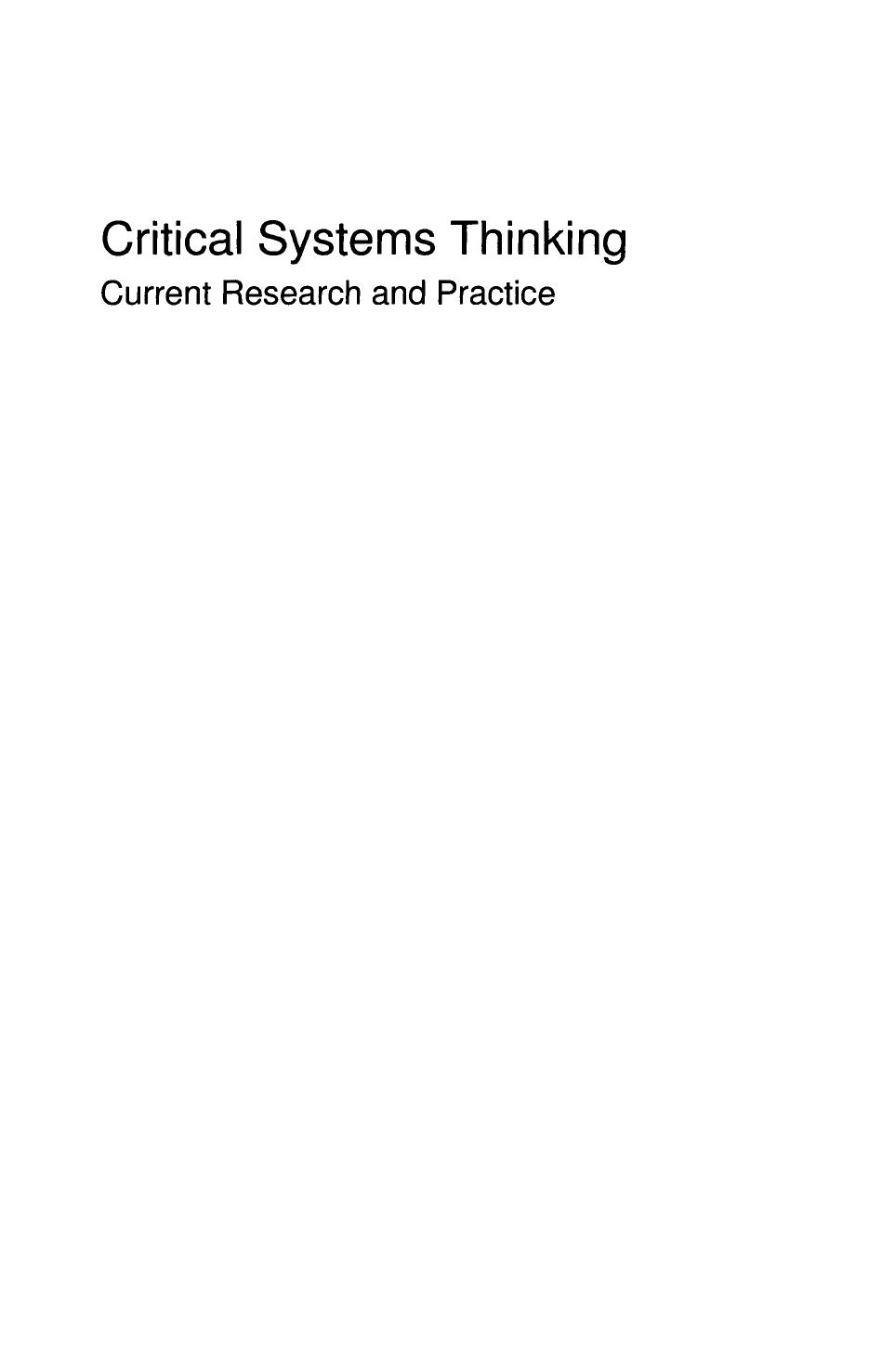 Critical Systems Thinking: Current Research and Practice by Gerald Midgley (auth.) Robert L. Flood Norma R. A. Romm (eds.)