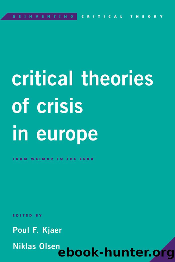Critical Theories of Crisis in Europe by Kjaer Poul F.;Olsen Niklas;Olsen Niklas;