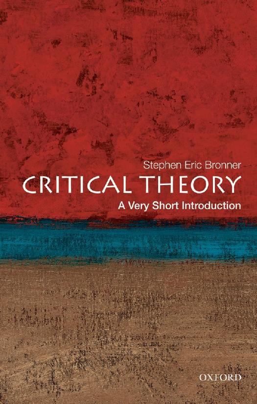 Critical Theory: A Very Short Introduction by Stephen Eric Bronner