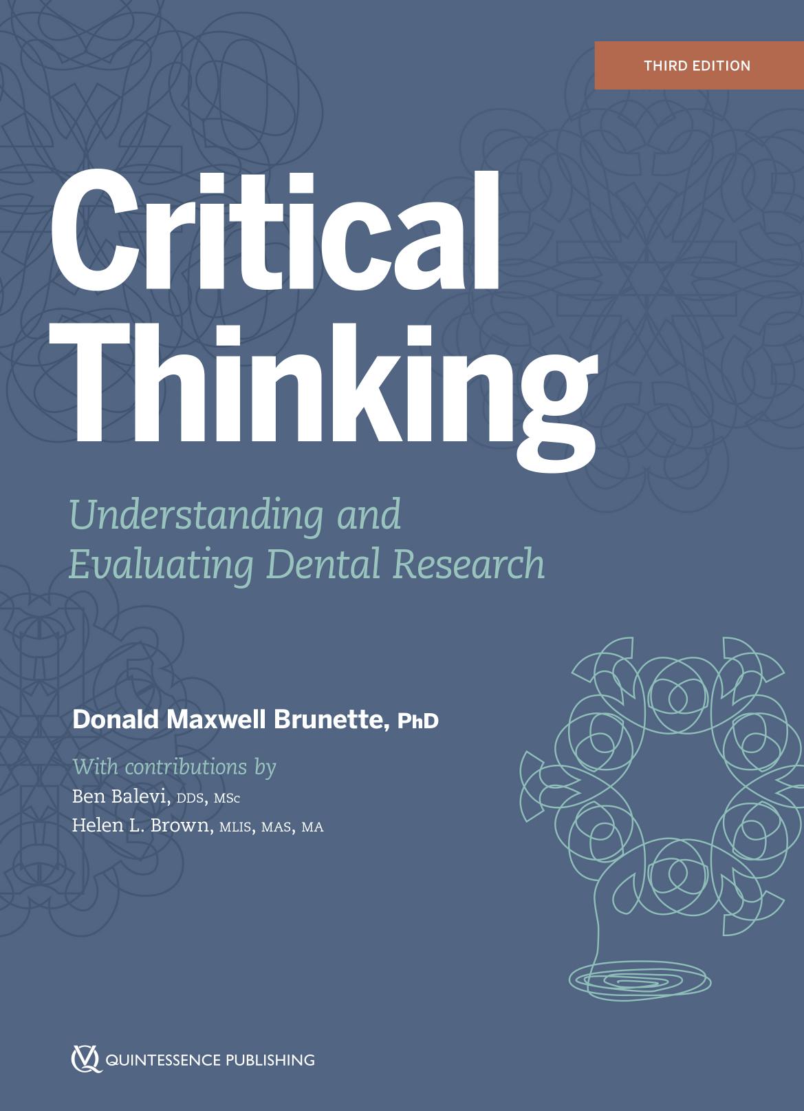 Critical Thinking : Understanding and Evaluating Dental Research, Third Edition by Donald Maxwell Brunette