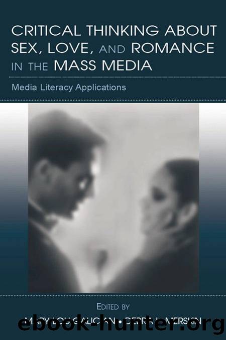 Critical Thinking About Sex, Love, and Romance in the Mass Media: Media Literacy Applications by Mary-Lou Galician and Debra L.Merskin (edt)