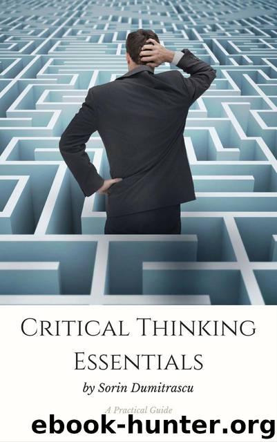 Critical Thinking Essentials: A Practical Guide by Dumitrascu Sorin & Dumitrascu Sorin