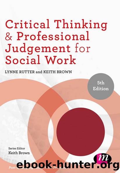 Critical Thinking and Professional Judgement for Social Work by Lynne Rutter Keith Brown