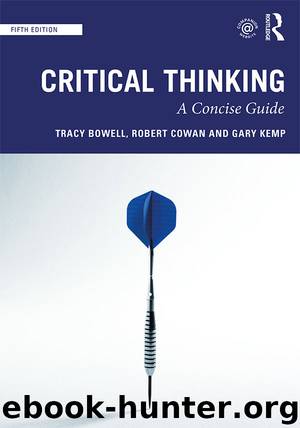 Critical Thinking by Bowell Tracy; Cowan Robert; Kemp Gary