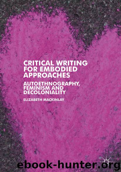 Critical Writing for Embodied Approaches by Elizabeth Mackinlay