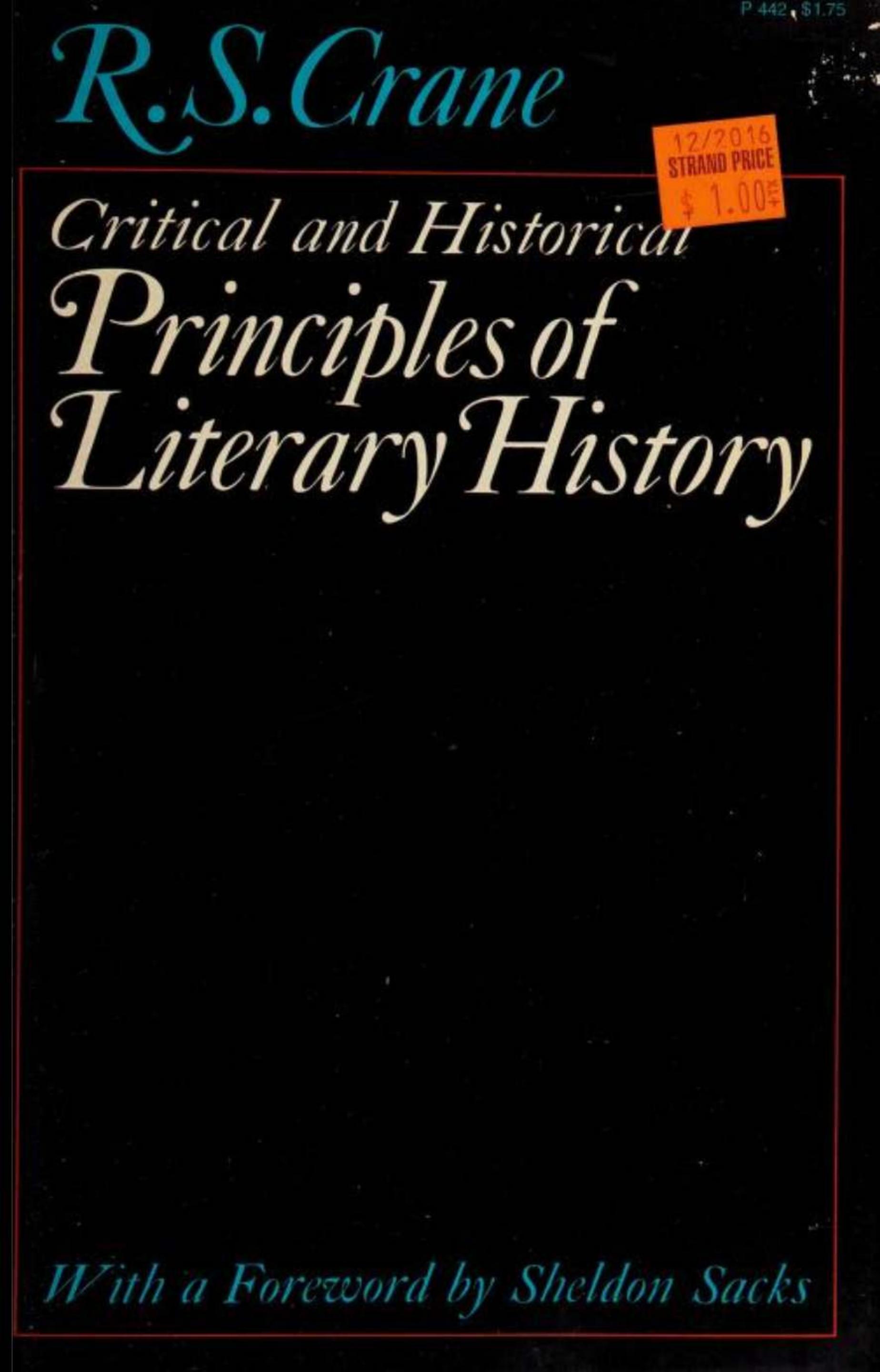Critical and Historical Principles of Literary History by R.S. Crane