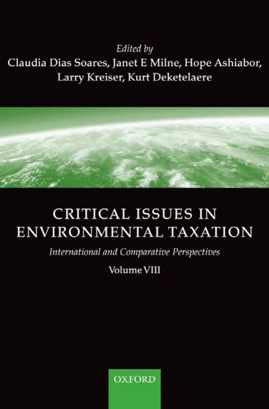Critical issues in environmental taxation : international and comparative perspectives by Claudia Dias Soares Janet Milne Hope Ashiabor Kurt Deketelaere Larry Kreiser