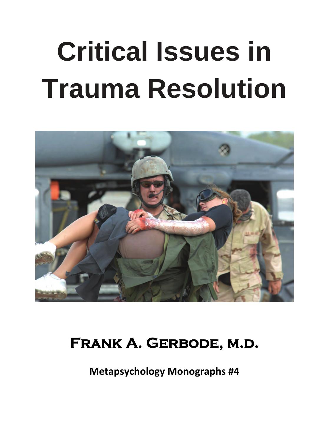 Critical issues in trauma resolution by Gerbode Frank A