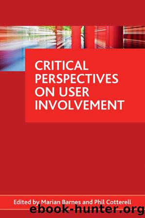 Critical perspectives on user involvement by Barnes Marian Cotterell Phil