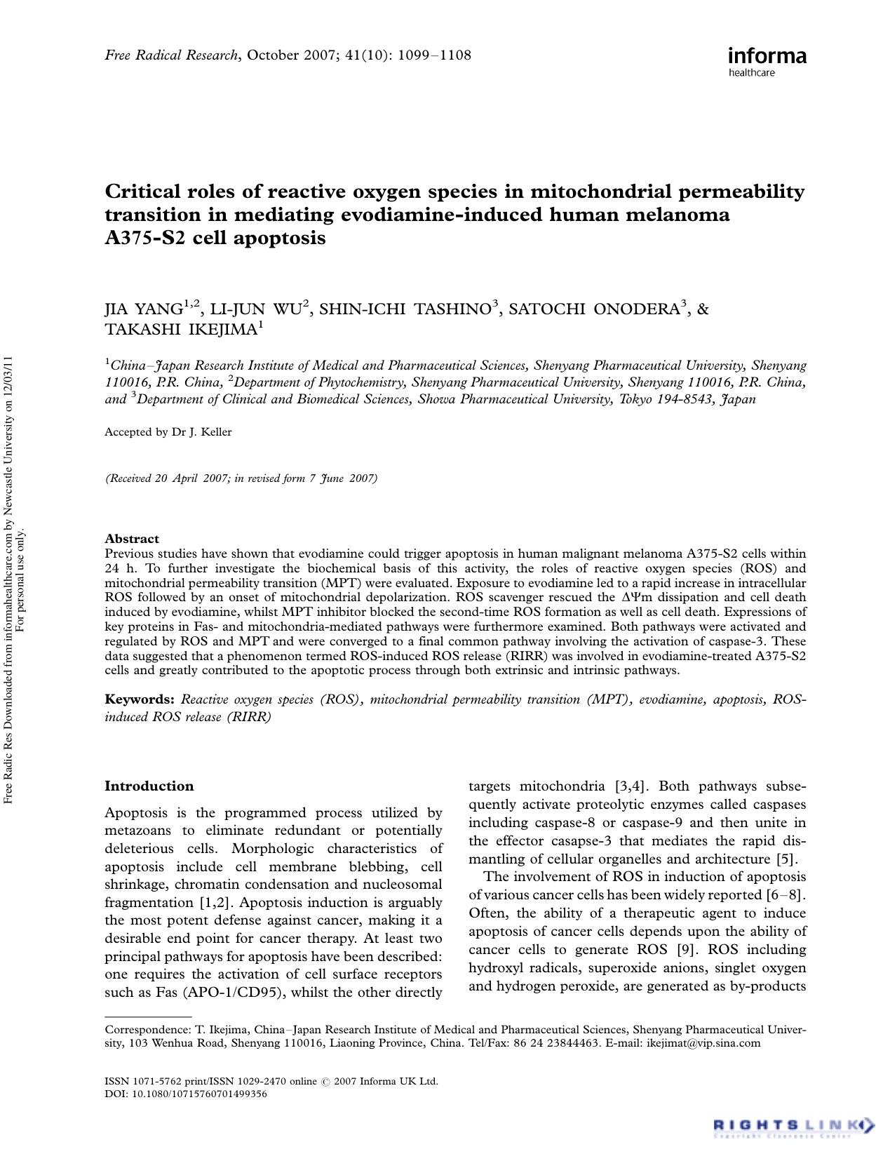 Critical roles of reactive oxygen species in mitochondrial permeability transition in mediating evodiamine-induced human melanoma A375-S2 cell apoptosis by Jia Yang1 2 Li-jun Wu2 Shin-ichi Tashino3 Satochi Onodera3 & Takashi Ikejima1†