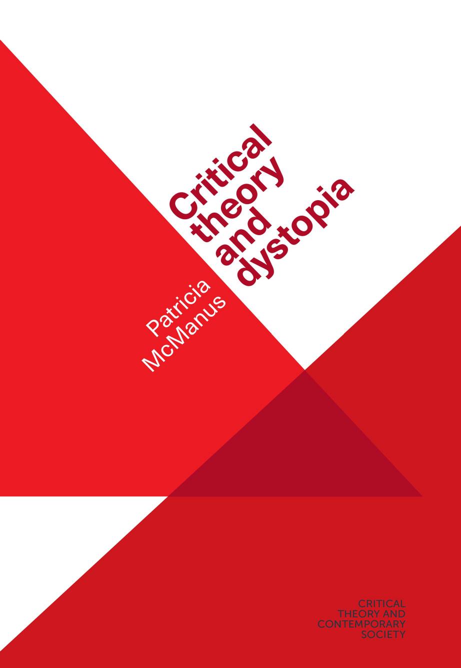Critical theory and dystopia by Patricia McManus