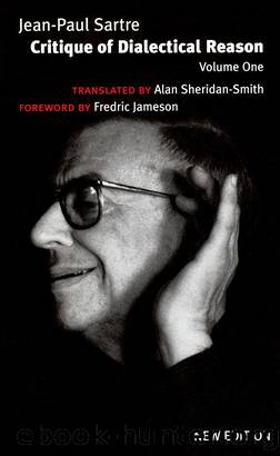 Critique of Dialectical Reason, Volume 1 by Jean-Paul Sartre