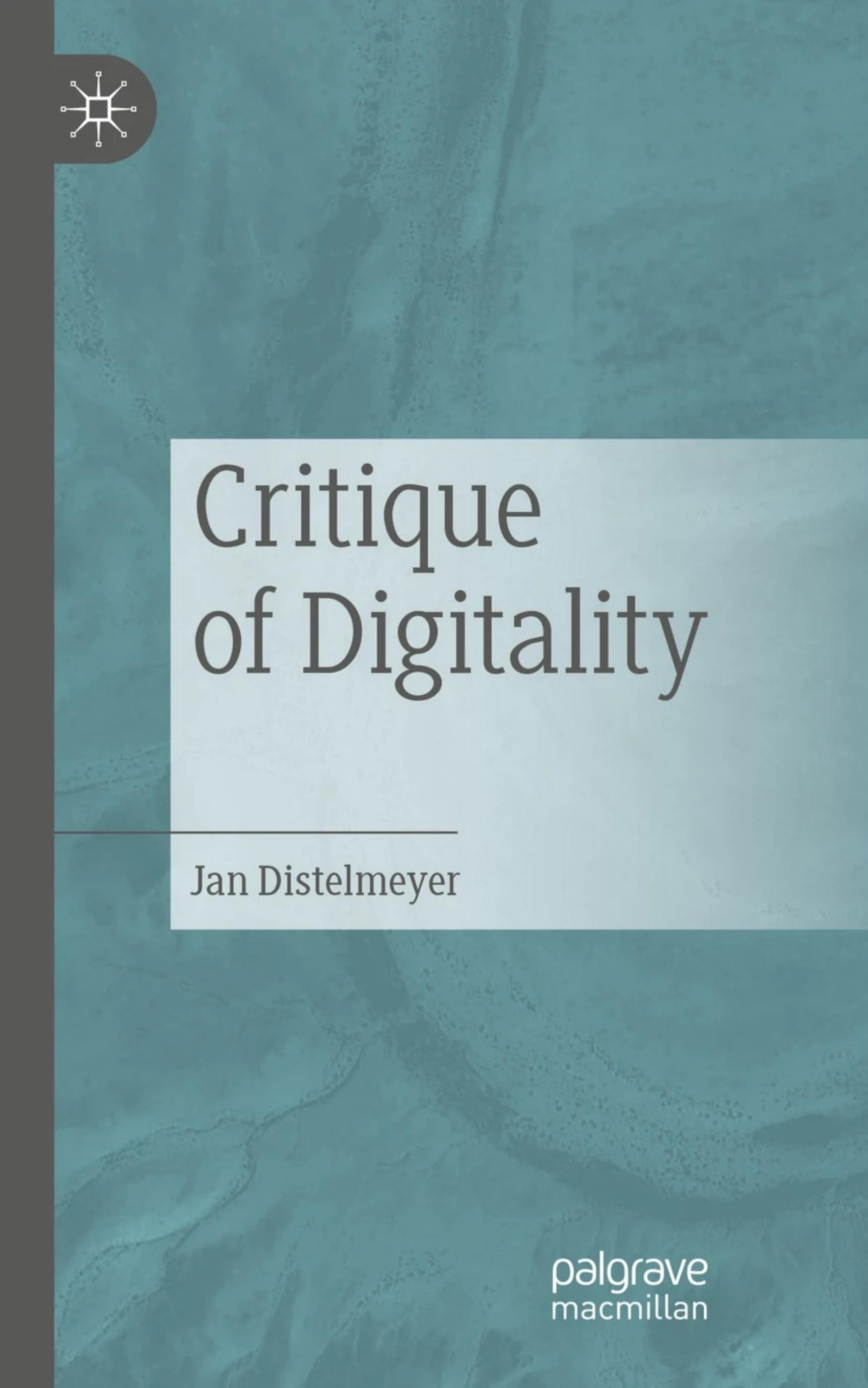 Critique of Digitality by Jan Distelmeyer