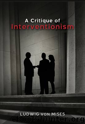 Critique of Interventionism by Ludwig von Mises