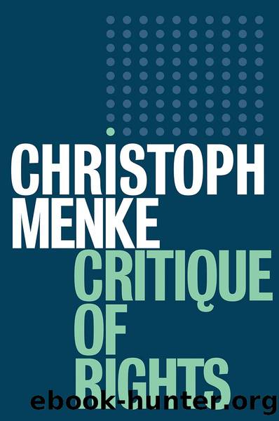 Critique of Rights by Christoph Menke