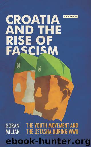 Croatia and the Rise of Fascism by Miljan Goran;