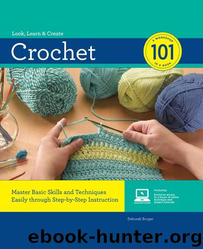 Crochet 101: Master Basic Skills and Techniques Easily through Step-by-Step Instruction