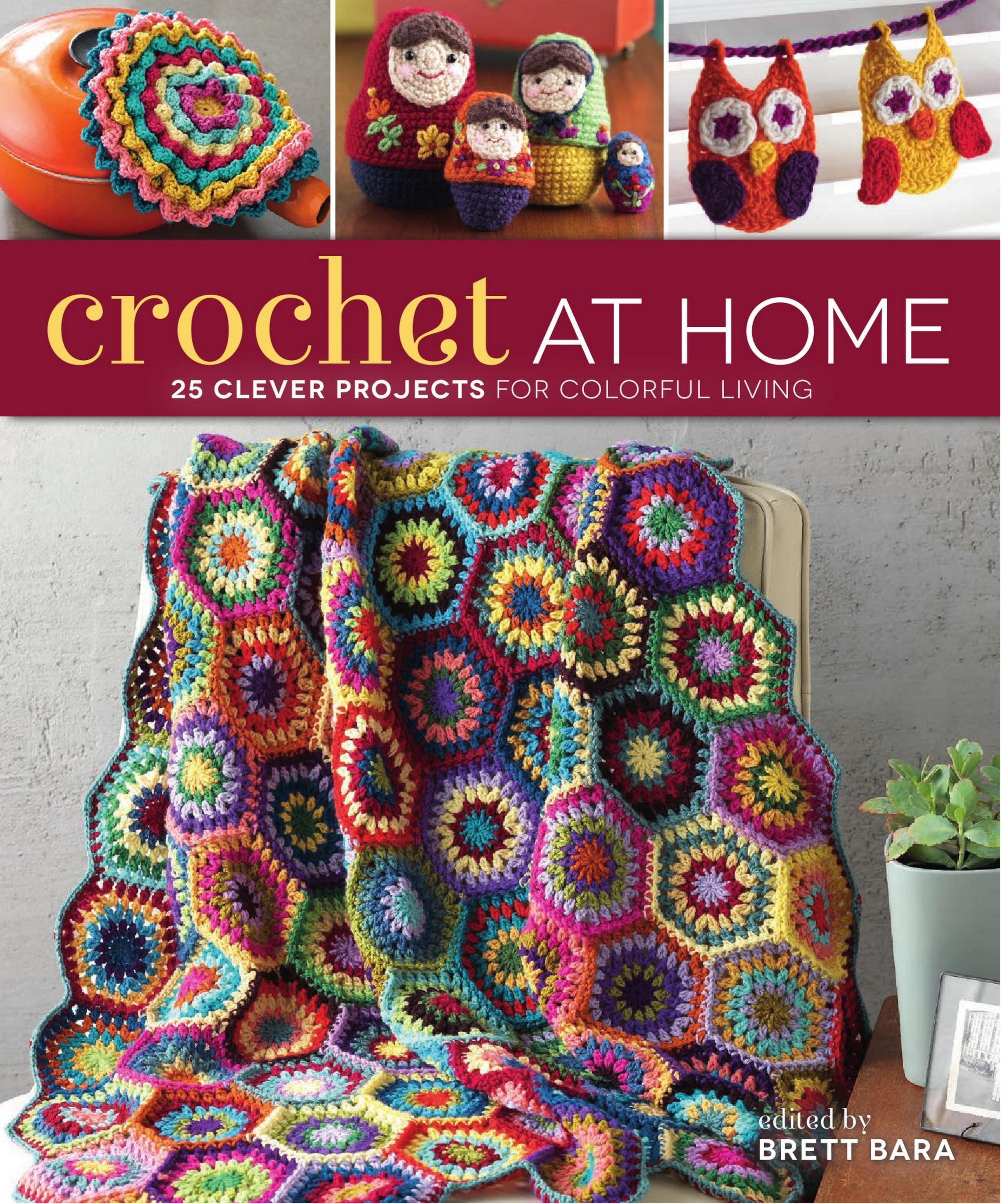 Crochet At Home by Brett Bara