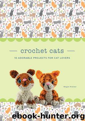 Crochet Cats by Megan Kreiner