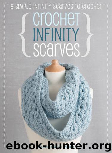 Crochet Infinity Scarves by Jane Burns