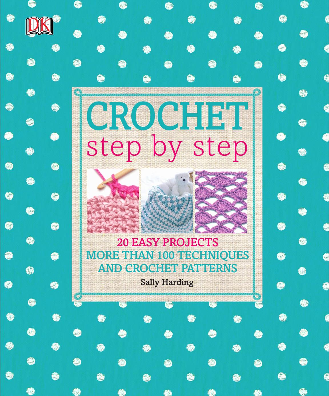 Crochet Step by Step by Sally Harding
