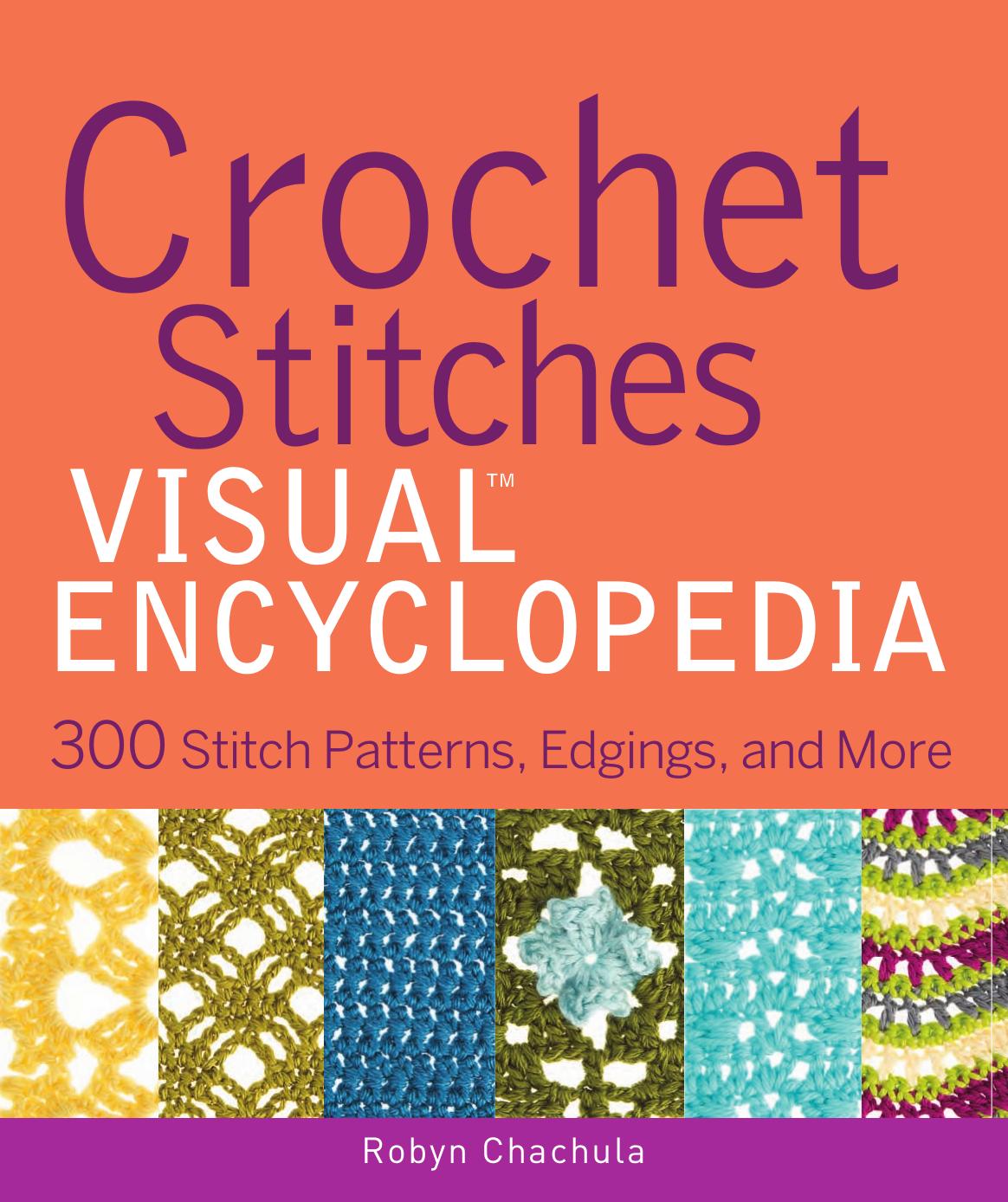 Crochet Stitches VISUAL Encyclopedia by Unknow