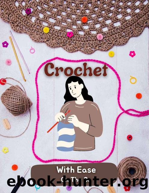 Crochet With Ease On The Go by Publishing Markrafts