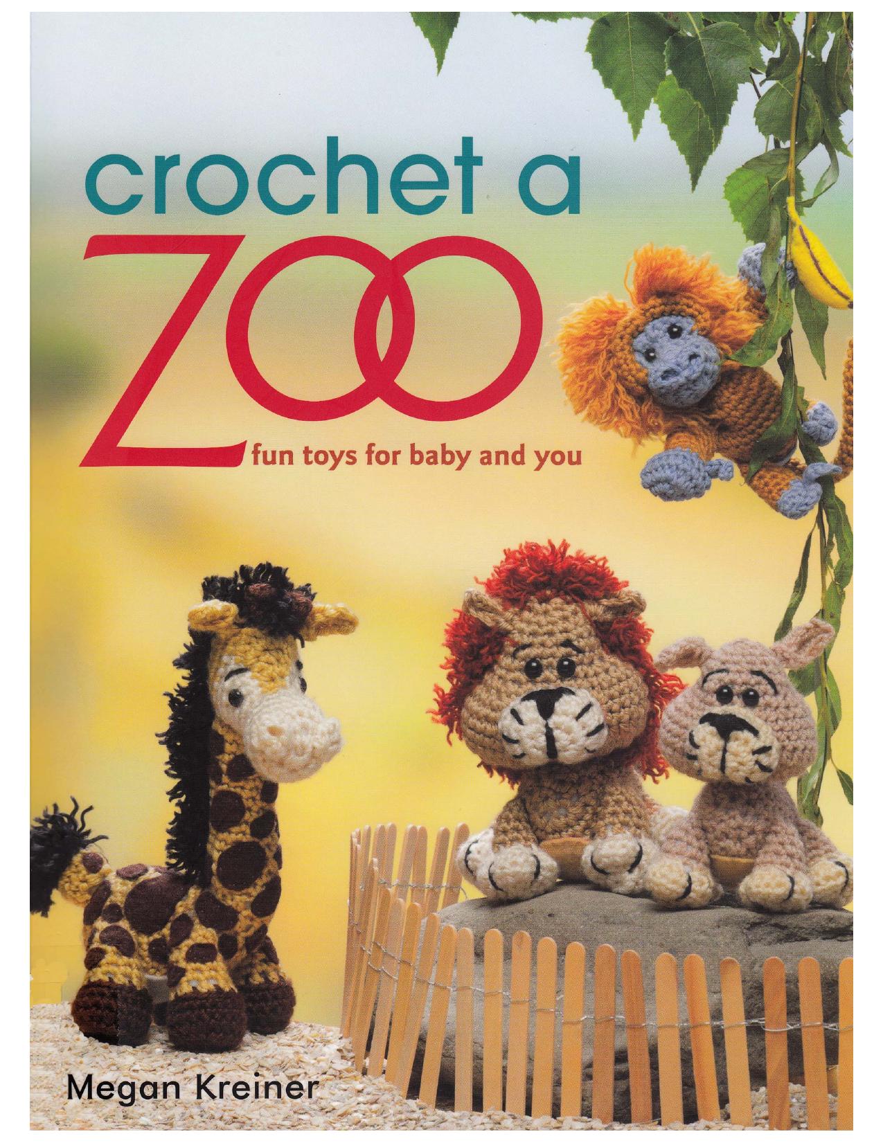 Crochet a Zoo: Fun Toys for Baby and You by Megan Kreiner