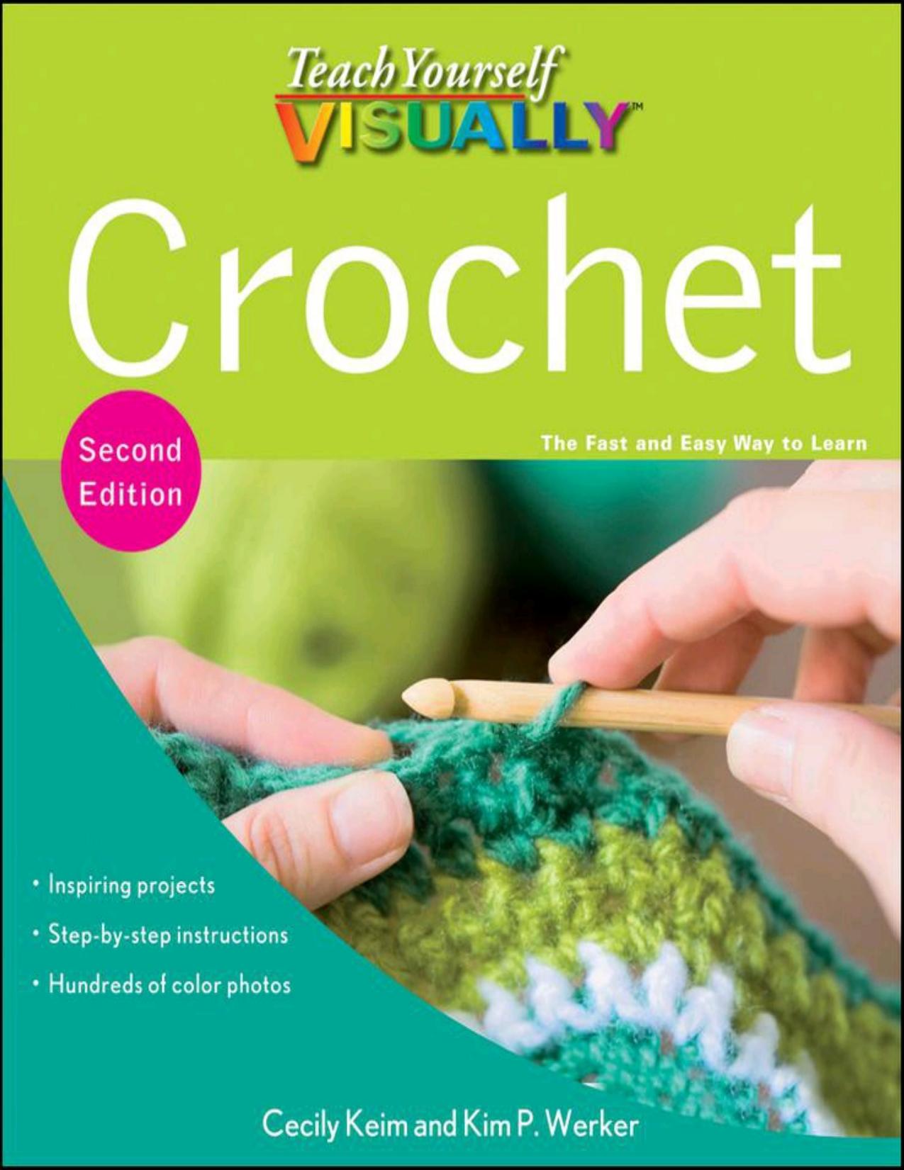 Crochet by Cecily Keim Kim P. Werker