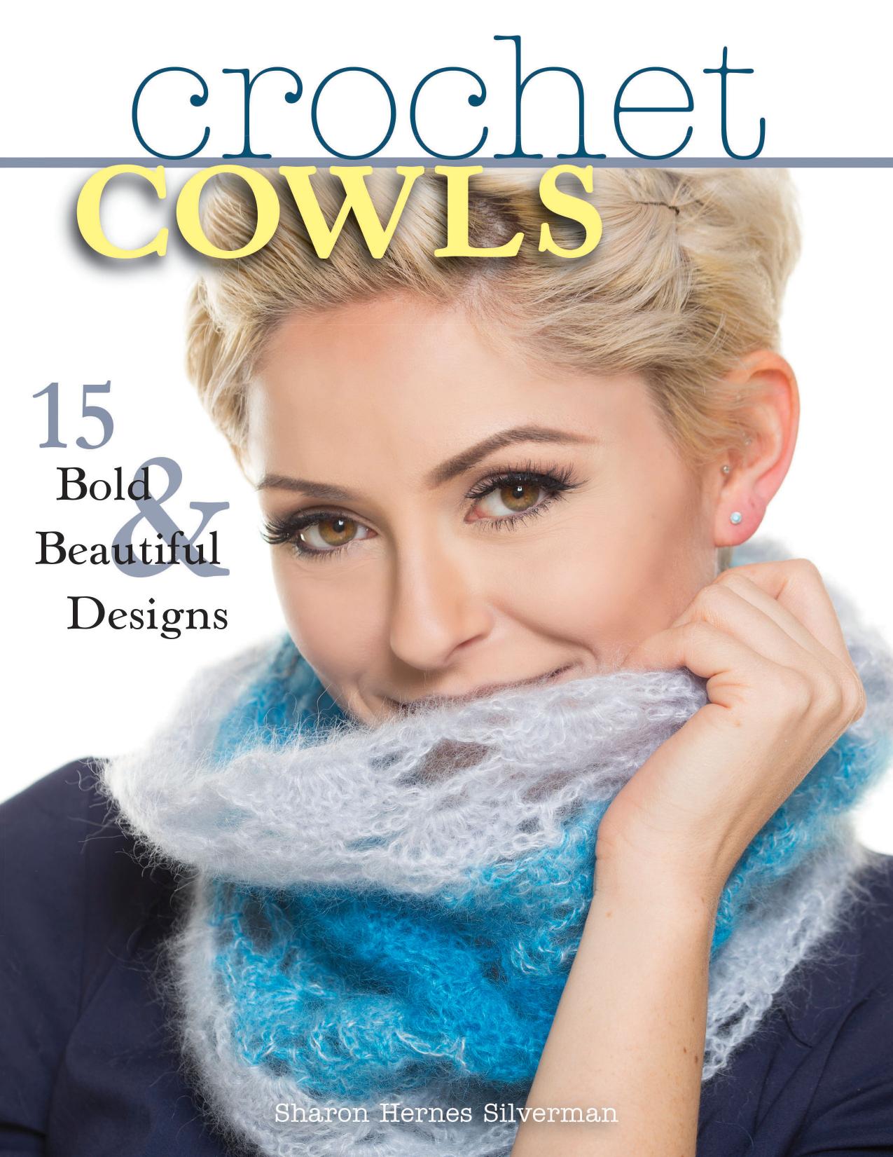 Crochet cowls by Silverman Sharon Hernes