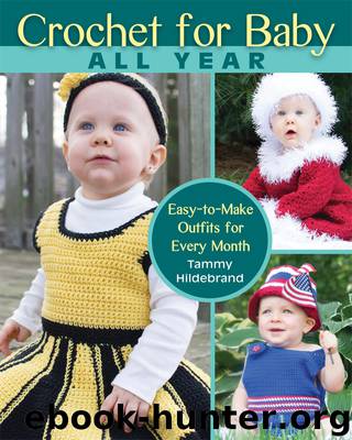 Crochet for Baby All Year by Tammy Hildebrand