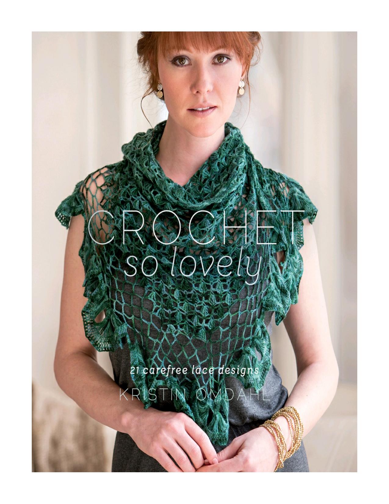 Crochet so lovely : 21 carefree lace designs by Omdahl Kristin