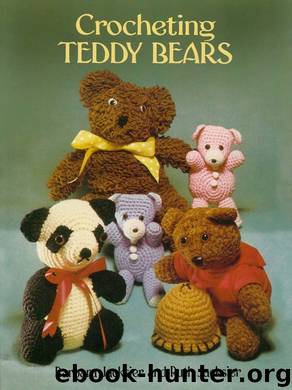 Crocheting Teddy Bears by Barbara Jacksier & Ruth Jacksier