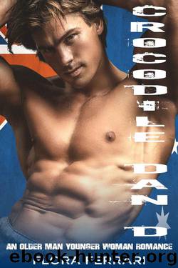 Crocodile Dan D: An Older Man Younger Woman Romance (A Man Who Knows What He Wants Book 40) by Flora Ferrari