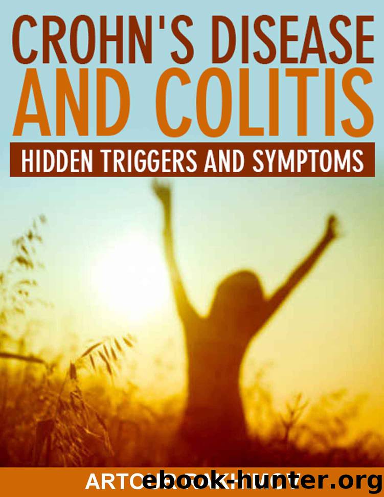 Crohn's Disease and Colitis: Hidden Triggers and Symptoms (Crohn's Disease and Ulcerative Colitis Books Book 1) by Rakhimov Artour
