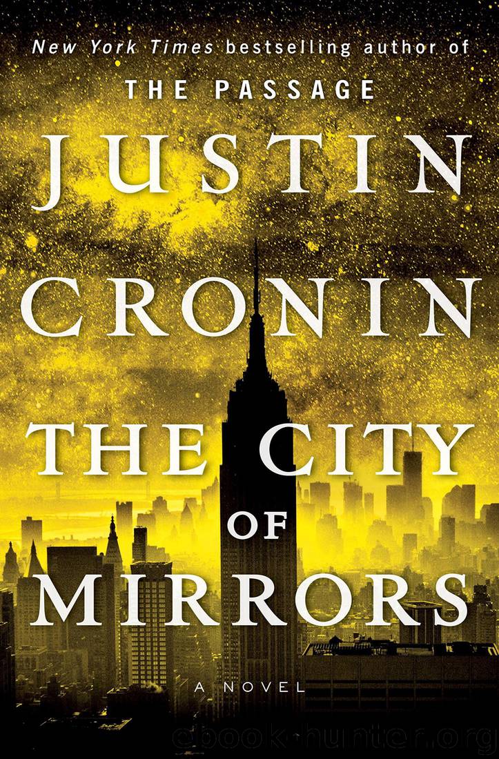 Cronin, Justin - The Passage 03 - The City of Mirrors: A Novel by Cronin Justin