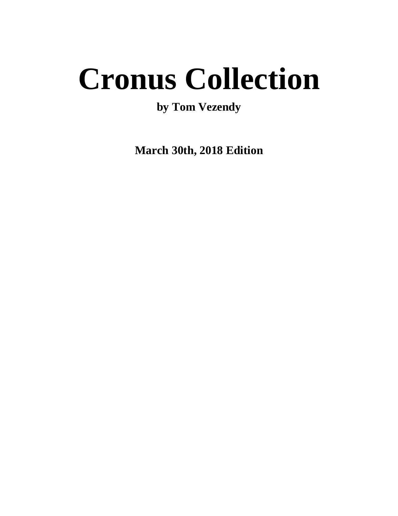 Cronus Collection by Tom Vezendy