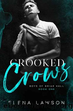 Crooked Crows: A Dark Enemies to Lovers Gang Romance (Boys of Briar Hall Book 1) by Elena Lawson