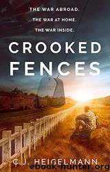 Crooked Fences by C.J. Heigelmann