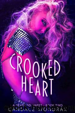 Crooked Heart (A Death So Sweet Book 2) by Candace Wondrak