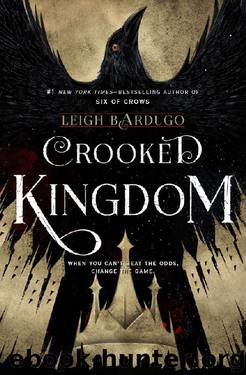 Crooked Kingdom: A Sequel to Six of Crows by Leigh Bardugo