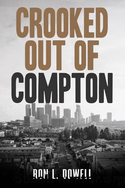 Crooked Out of Compton by Ron L. Dowell