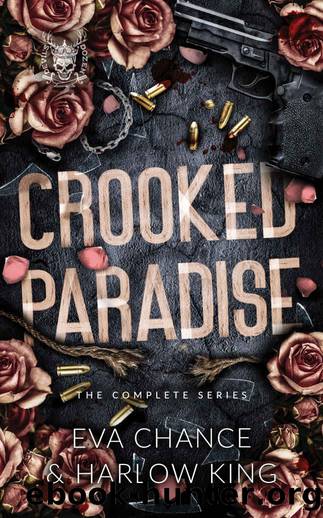 Crooked Paradise: The Complete Series by Chance Eva & King Harlow