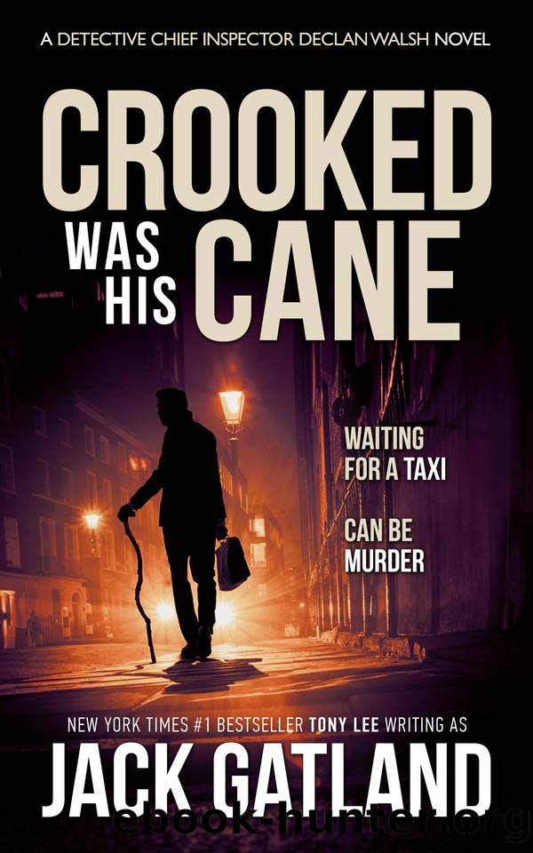 Crooked Was His Cane: A British Murder Mystery (Detective Inspector Declan Walsh Book 19) by Jack Gatland