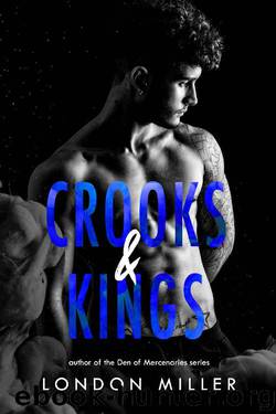 Crooks & Kings: A Wild Bunch Novel by London Miller