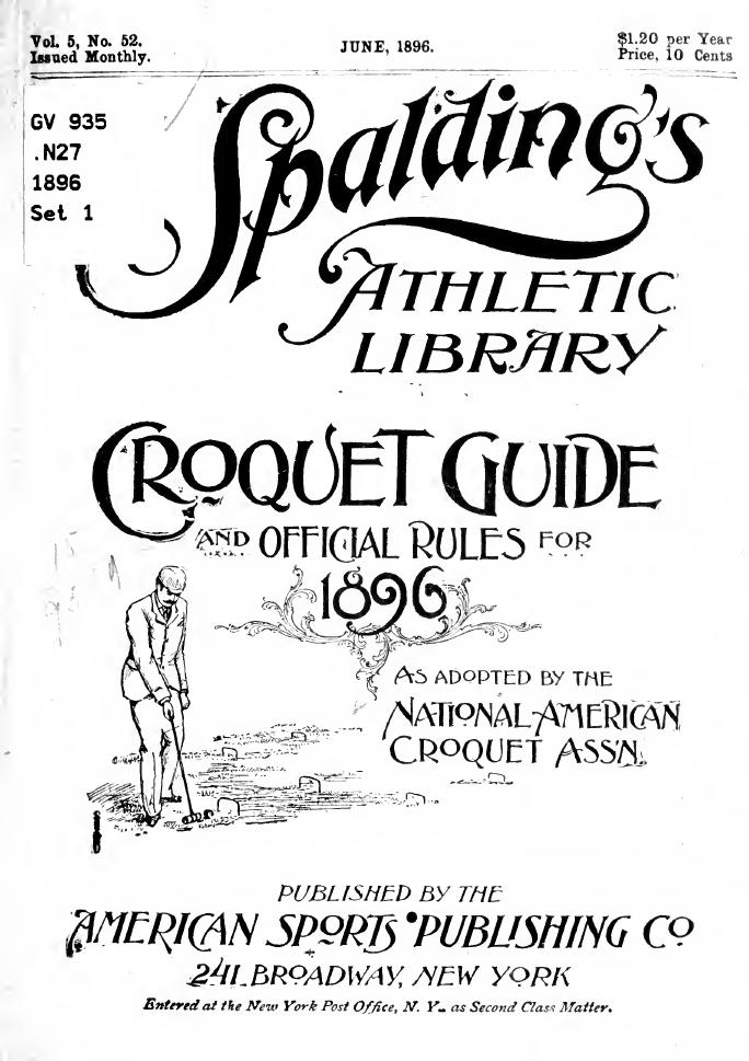 Croquet guide and official rules governing the game by National American croquet association
