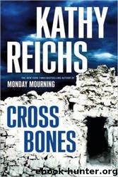 Cross Bones by Kathy Reichs